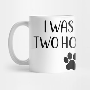 I was normal two hounds ago - funny dog owner gift - funny hound Mug